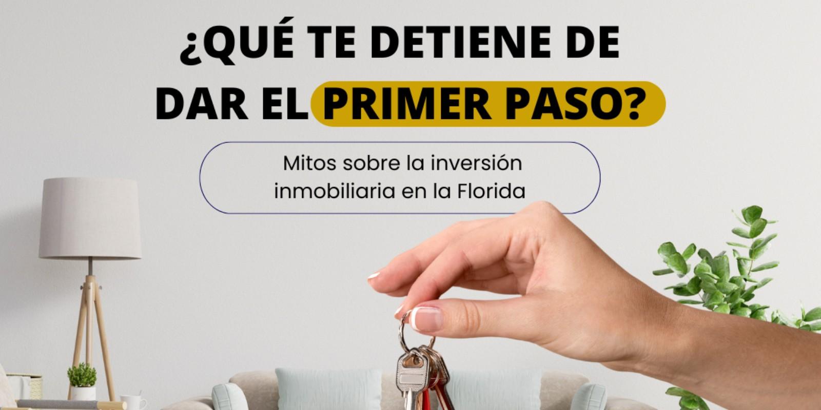 ¿Qué te detiene a invertir? Mitos sobre la inversión inmobiliaria en la Florida