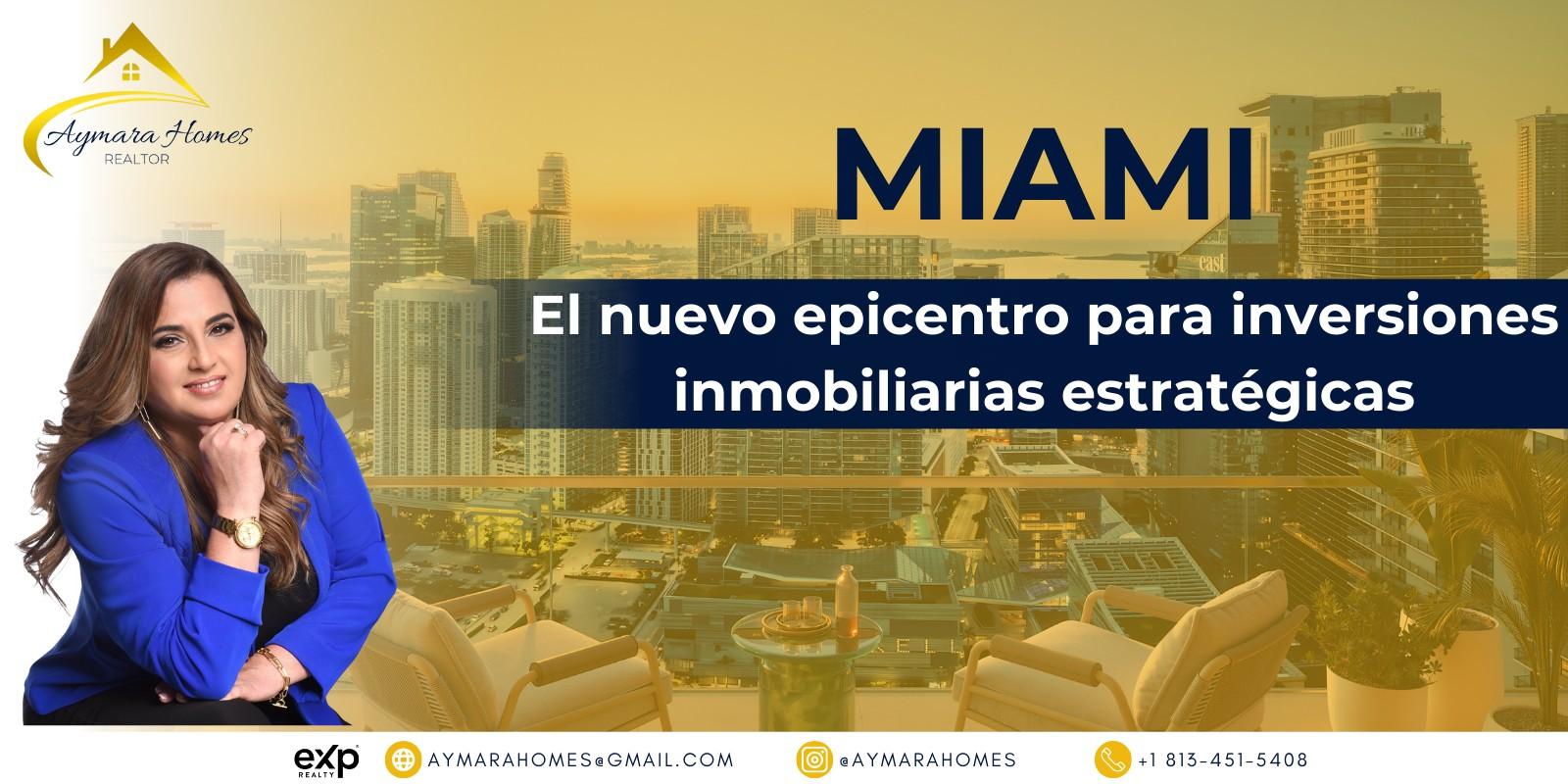 Miami: El nuevo epicentro para inversiones inmobiliarias estratégicas