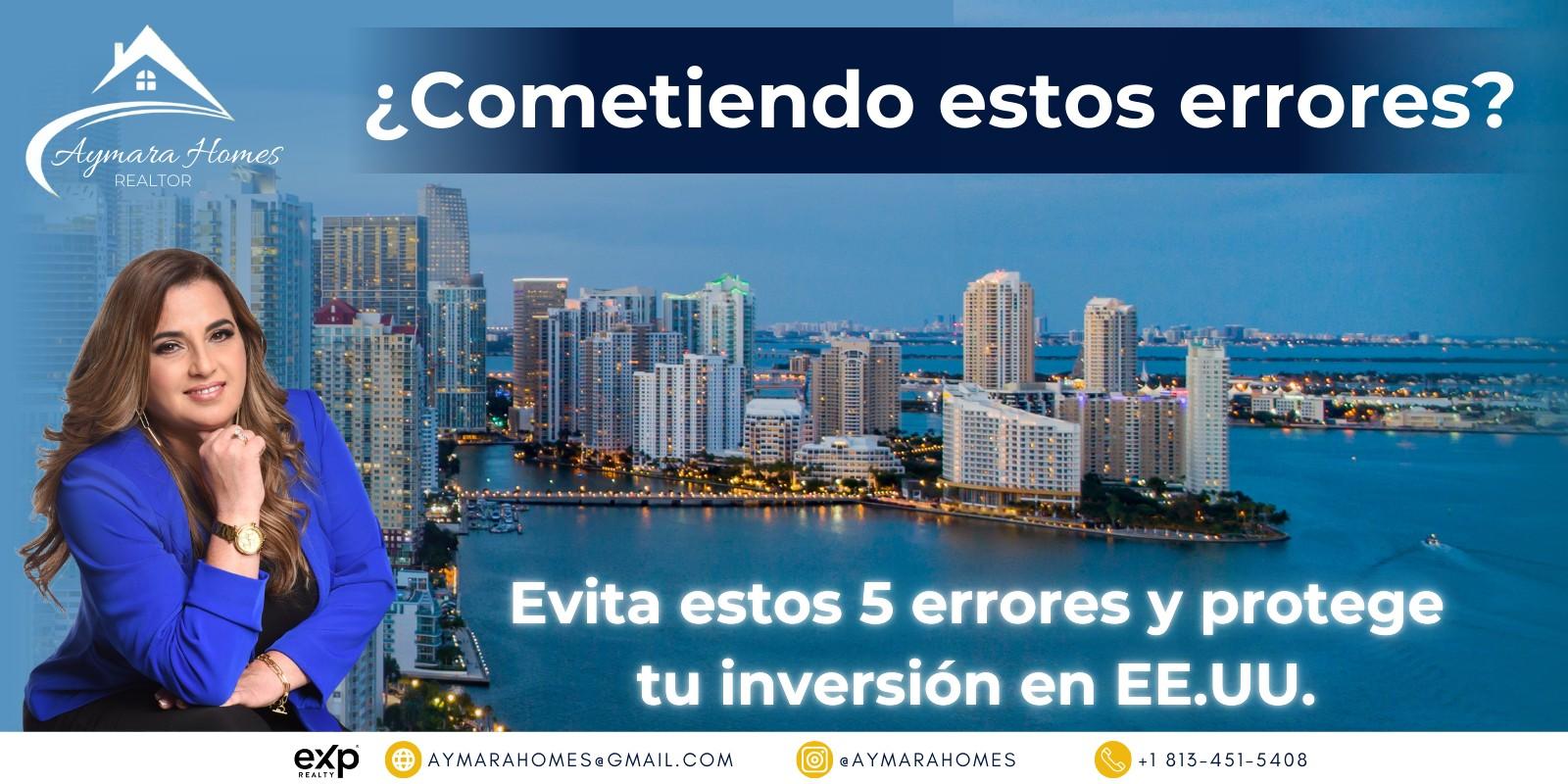 Evita estos 5 errores y protege tu inversión en EE.UU.