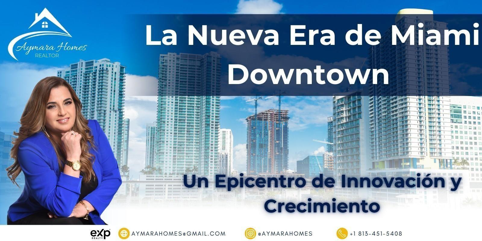 Miami Downtown: Crecimiento, innovación y lujo