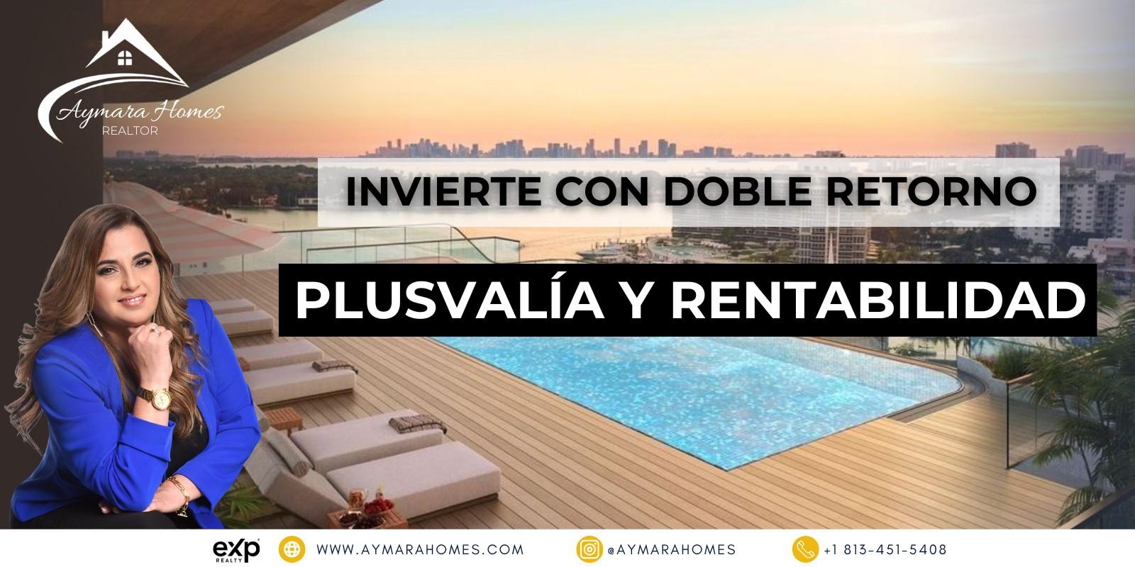 Valorización + Rentabilidad: la fórmula para invertir con doble ganancia en Florida