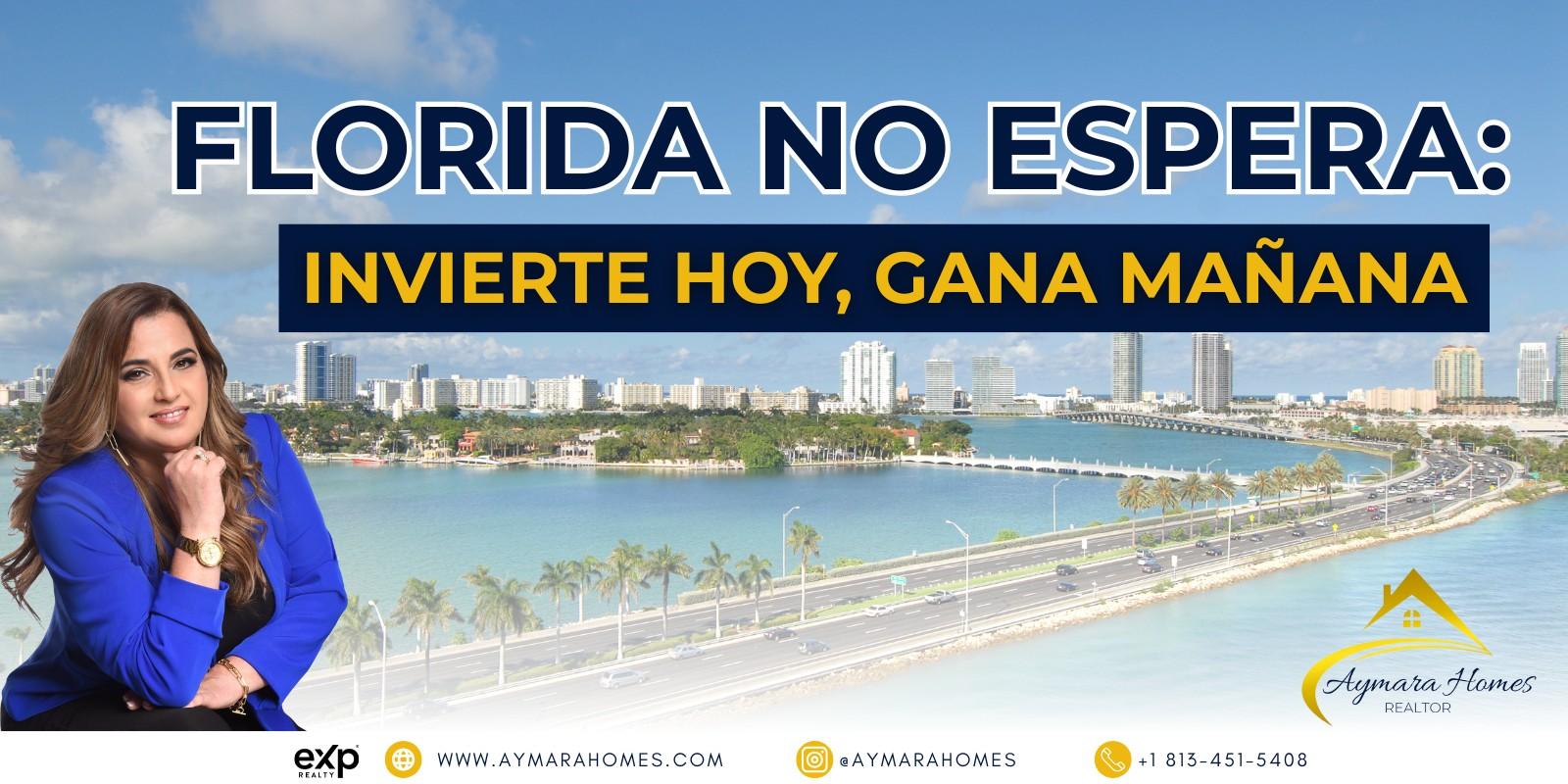 Florida no espera: invierte hoy, gana mañana