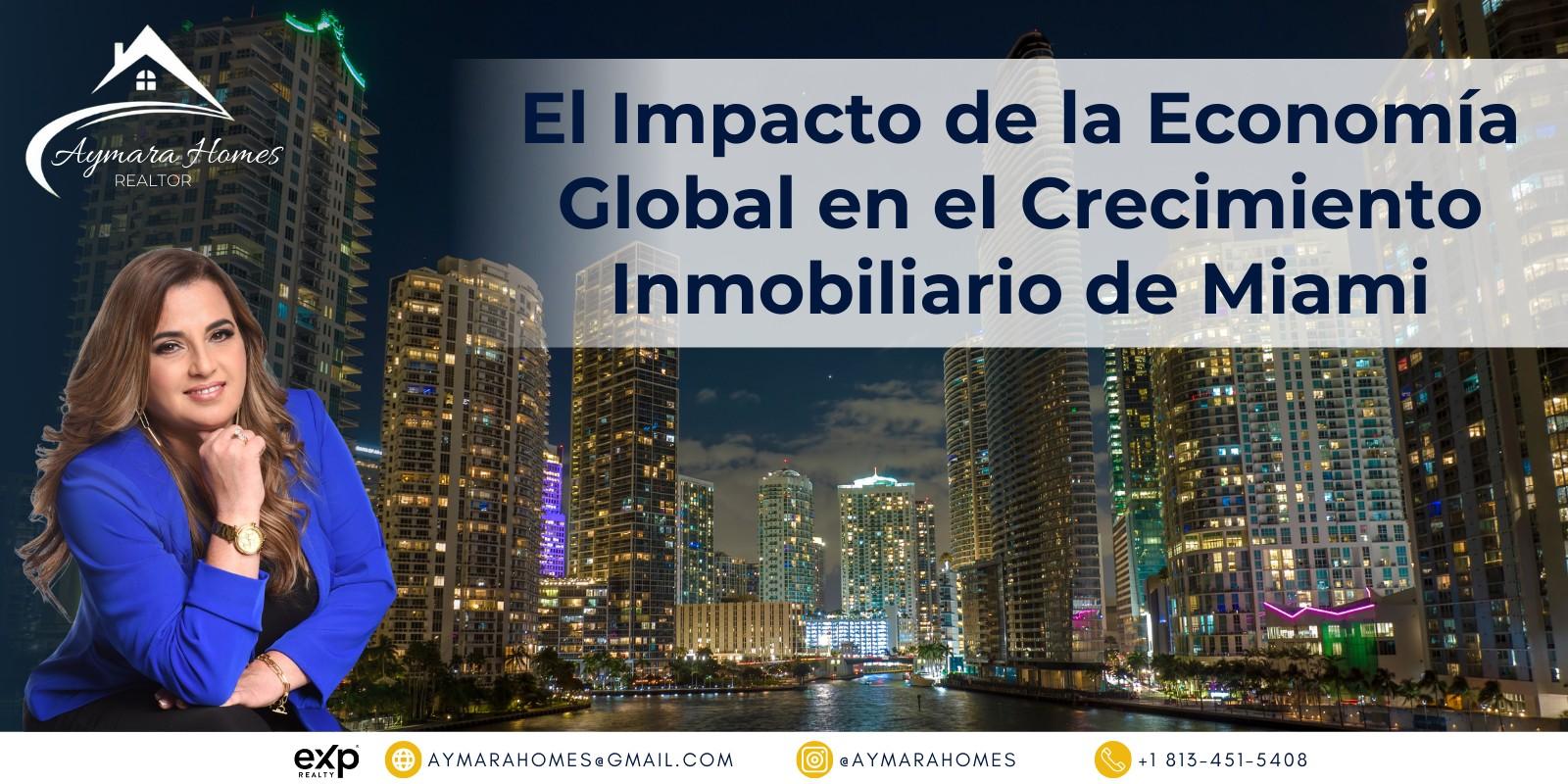 El Impacto de la Economía Global en el Crecimiento Inmobiliario de Miami