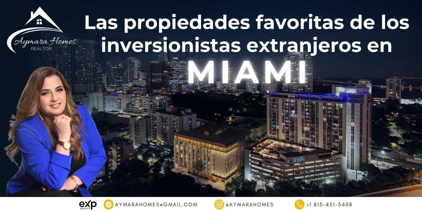 ¿Qué tipos de propiedades son más populares entre los inversionistas extranjeros en Miami?